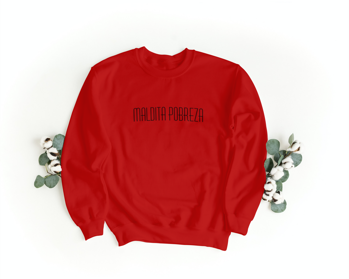Maldita Pobreza Sweatshirt