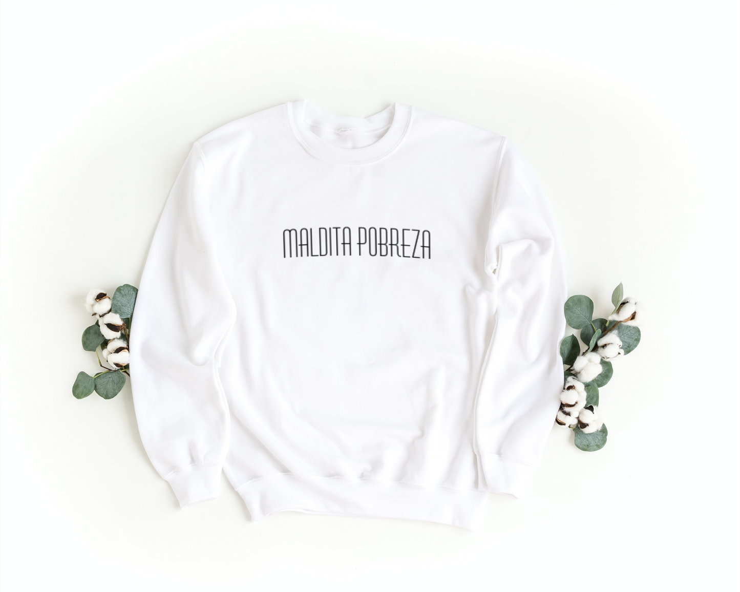Maldita Pobreza Sweatshirt