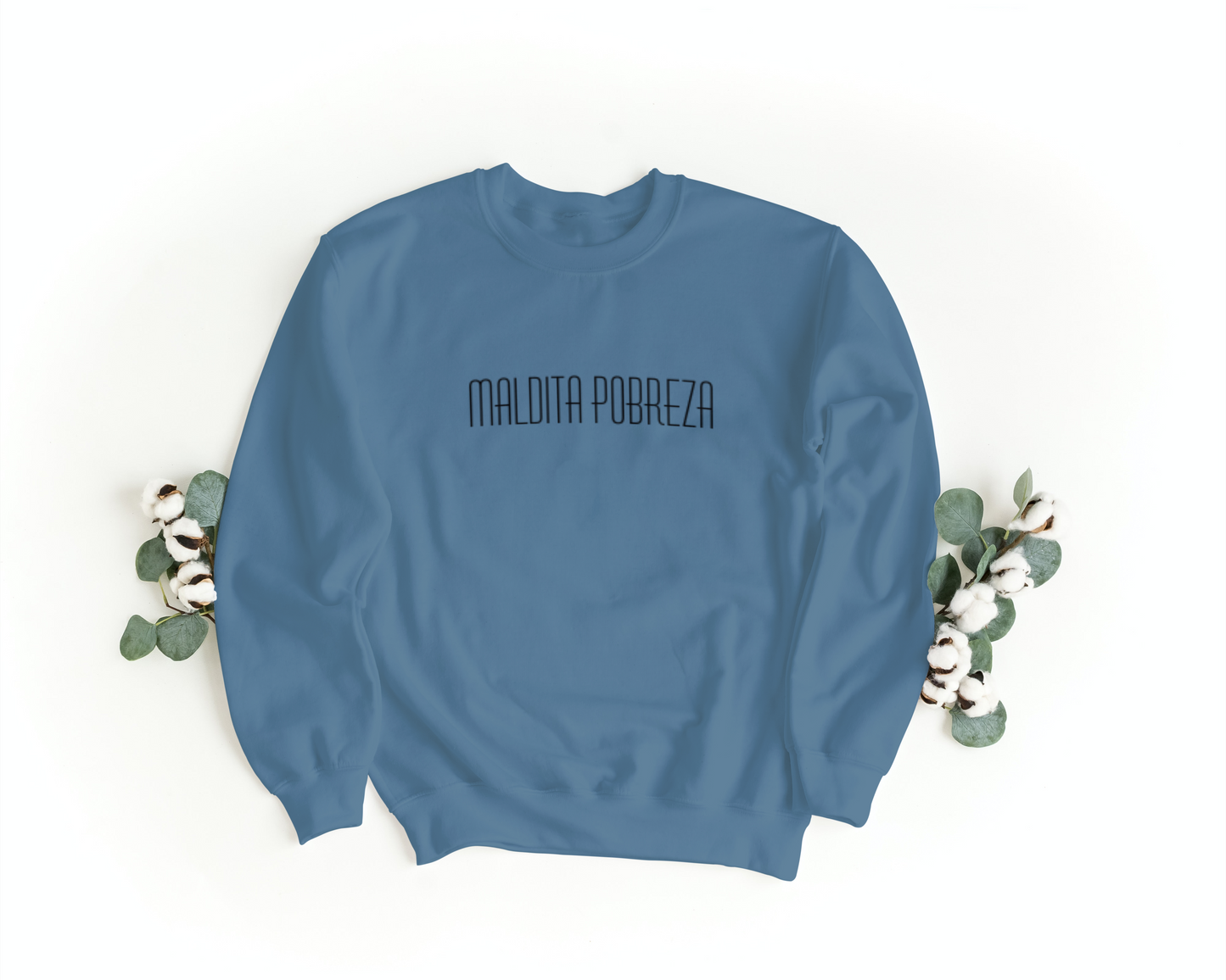Maldita Pobreza Sweatshirt