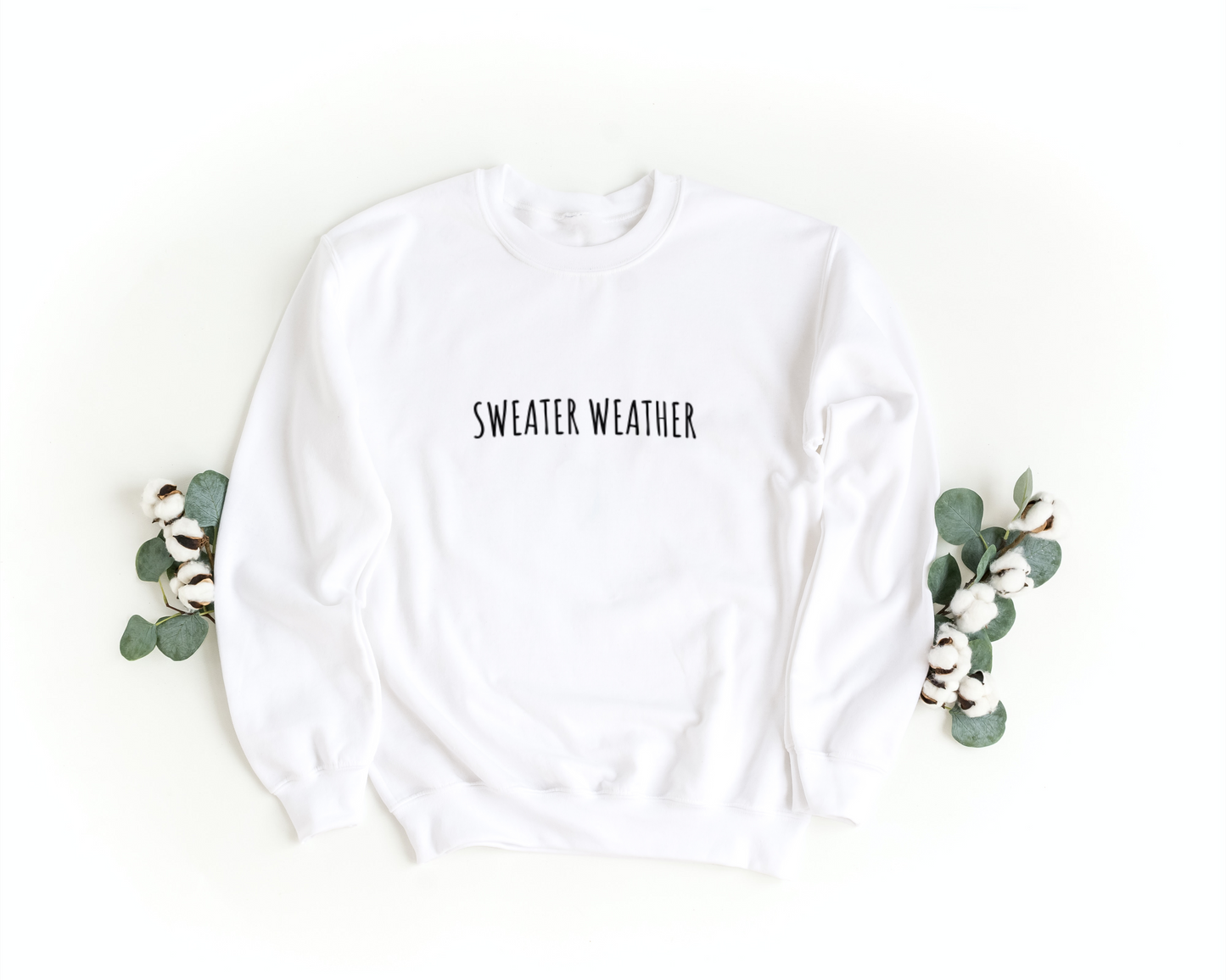 Sweater Weather Sweatshirt