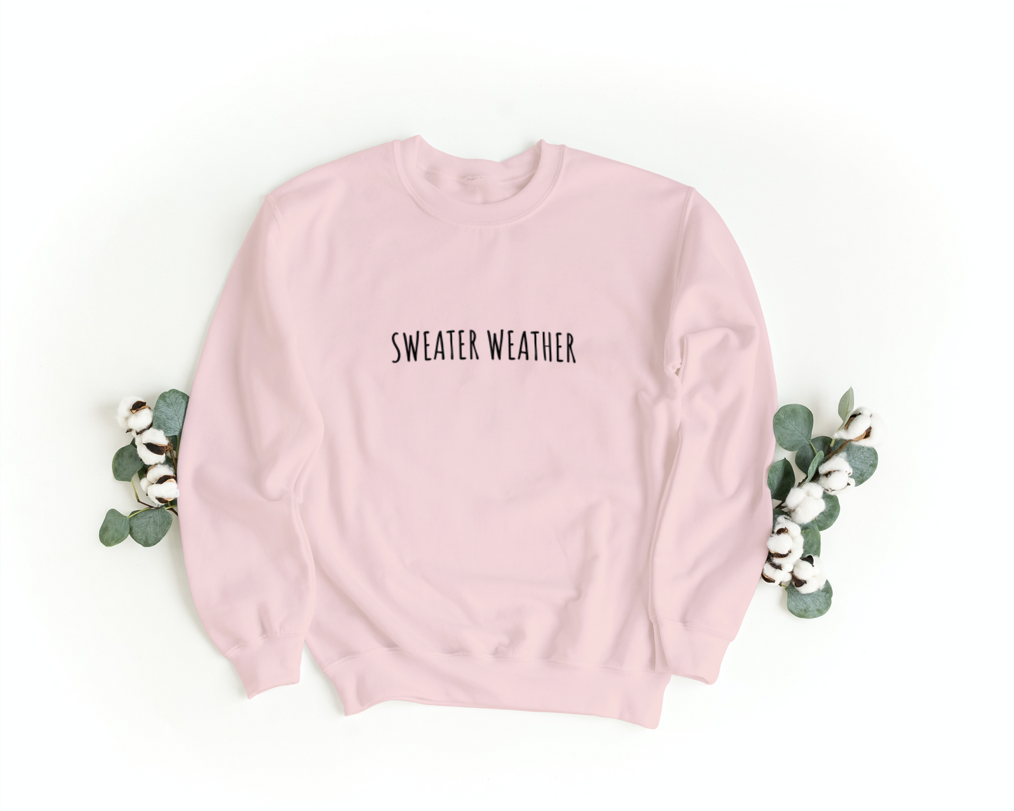 Sweater Weather Sweatshirt