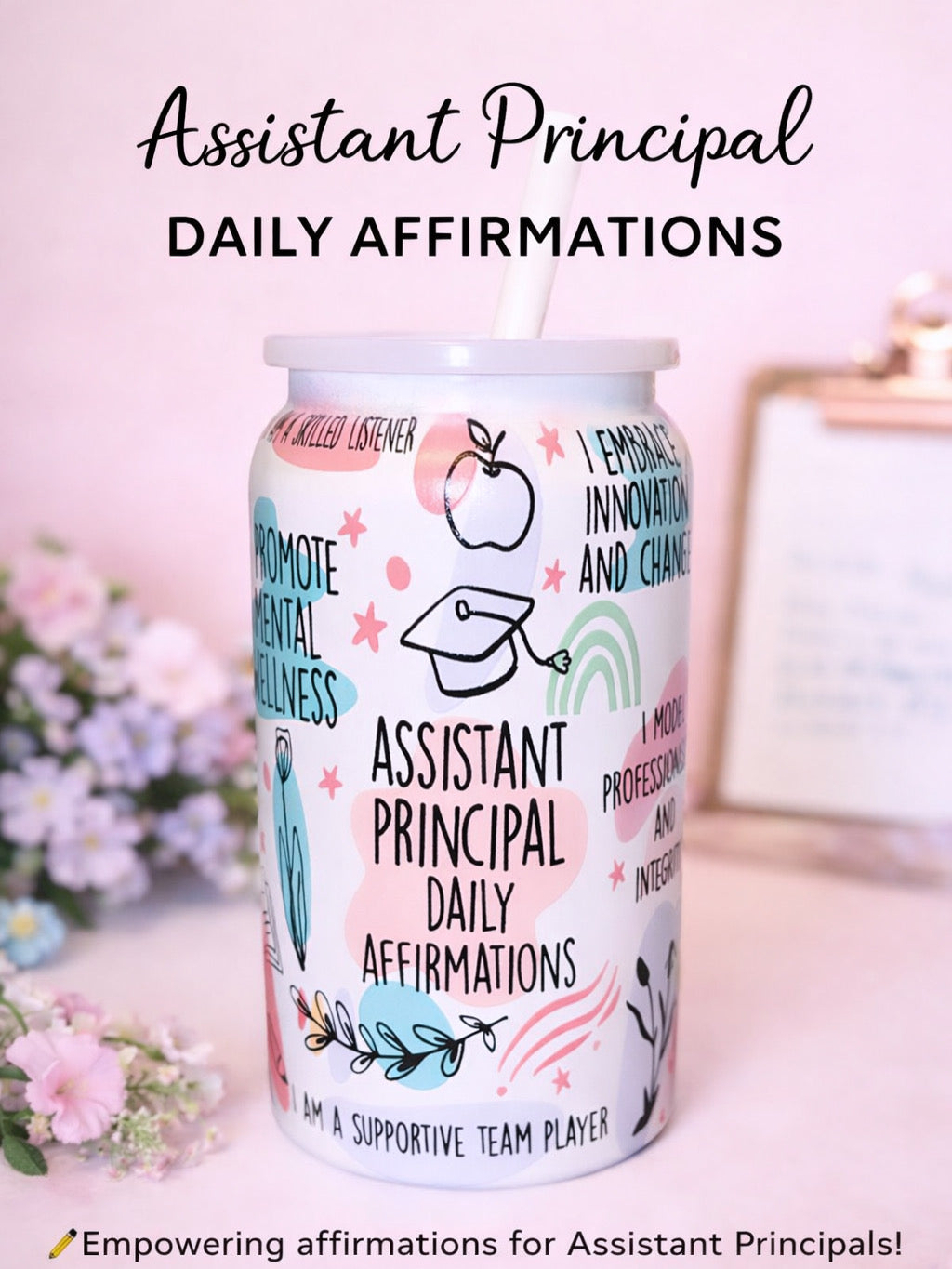 Assistant Principal Daily Affirmations Tumbler | Motivational Educator Gift